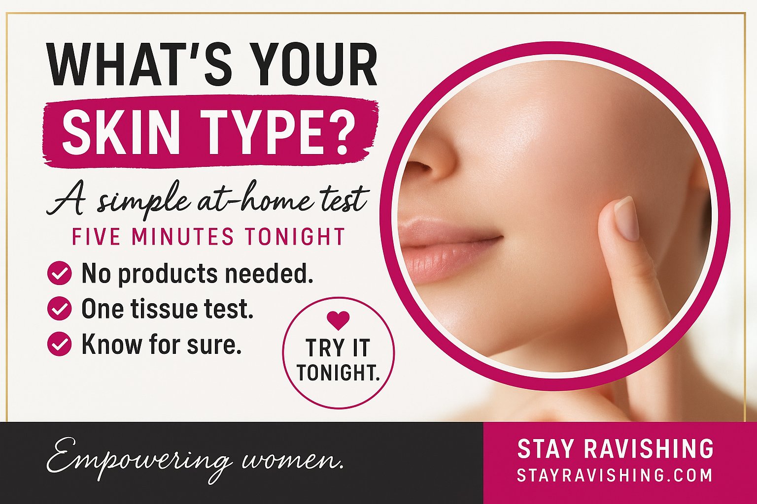 How to Identify Your Skin Type (Simple At-Home Test)