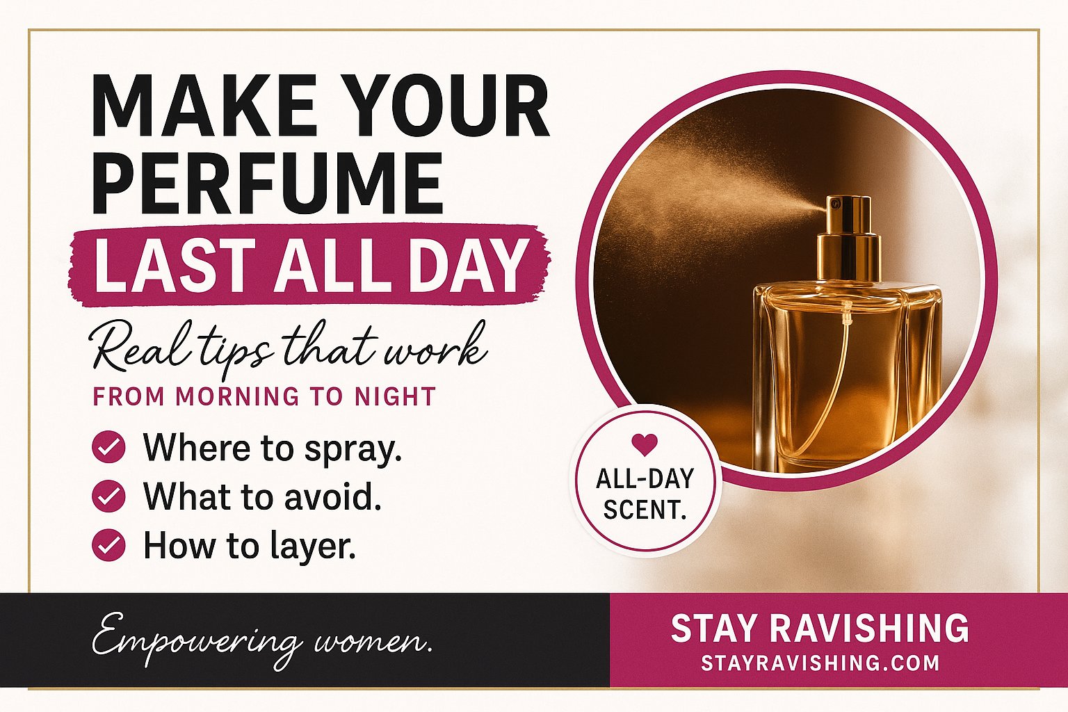 How to Make Your Perfume Last All Day (Real Tips That Work)